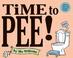 Cover of: Time to Pee!