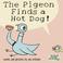 Cover of: The Pigeon Finds a Hotdog!