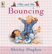 Cover of: Bouncing (Olly & Me)