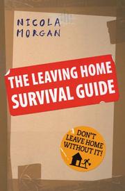 Cover of: The Leaving Home Survival Guide by Nicola Morgan