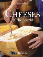 Cover of: Cheeses Of The World: A Season by Season Guide To Buying, Storing and Serving