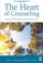 Cover of: The Heart of Counseling