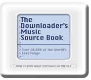 Cover of: The Downloader's Music Source Book: How to Find What You Want on the Net