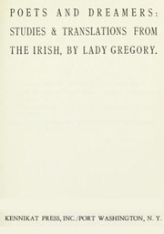 Cover of: Poets and dreamers: studies & translations from the Irish. | Augusta Gregory