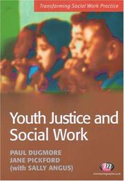Cover of: Youth Justice And Social Work (Transforming Social Work Practice) by Paul Dugmore, Jane Pickford