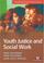 Cover of: Youth Justice And Social Work (Transforming Social Work Practice)