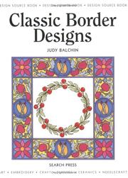 Cover of: Classic Border Designs (Design Source Books) by Judy Balchin