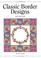 Cover of: Classic Border Designs (Design Source Books)