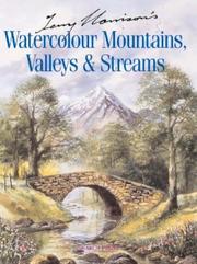 Cover of: Terry Harrison's Watercolour Mountains, Valleys & Streams