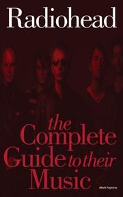 Cover of: Radiohead: The Complete Guide To Their Music (Complete Guide to the Music of...) (Complete Guide to the Music of...) (Complete Guide to the Music of...)