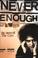 Cover of: Never Enough