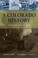 Cover of: A Colorado History, 10th Edition