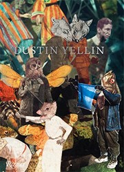 Cover of: Dustin Yellin by Alanna Heiss, Kenneth Goldsmith, Andrew Durbin