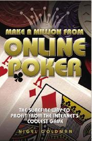 Make a Million from Online Poker by Nigel Goldman