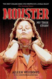 Cover of: Monster by Aileen Wuornos, Christopher Berry-Dee, Aileen Wuornos, Christopher Berry-Dee