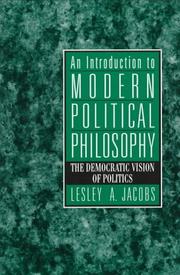 Cover of: Introduction to Modern Political Philosophy, An | Lesley A. Jacobs
