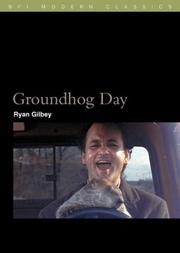 Cover of: Groundhog Day (BFI Modern Classics) by Ryan Gilbey