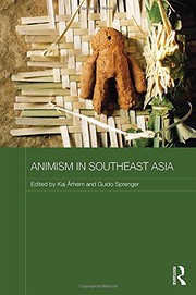Animism in Southeast Asia by Kaj Arhem, Guido Sprenger