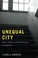 Cover of: Unequal City