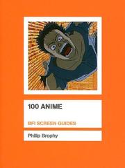 Cover of: 100 Anime (Bfi Screen Guides) by Philip Brophy