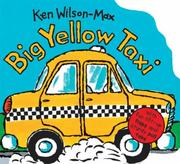 Cover of: Big Yellow Taxi (Small Format Vehicle Books) by Ken Wilson-Max
