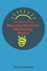 Cover of: The Best of the Monday Morning Marketing Memo