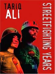 Street Fighting Years ; An Autobiography of the Sixties by Tariq Ali