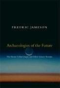 Cover of: Archaeologies of the future by Fredric Jameson