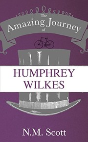 Cover of: The Amazing Journey of Humphrey Wilkes 2015 by 