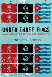 Cover of: Under Three Flags: Anarchism and the Anti-Colonial Imagination