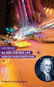 Cover of: The God-centred Life by Josh Moody
