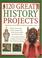 Cover of: 120 Great History Projects