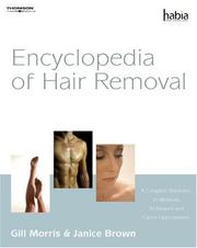 Cover of: Encyclopedia of Hair Removal: A Complete Reference to Methods, Techniques and Career Opportunities (Hairdressing and Beauty Industry Authority)