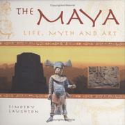 Cover of: The Maya by Timothy Laughton, Timothy Laughton