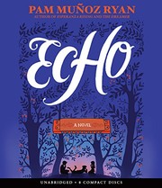 Cover of: Echo by Pam Muñoz Ryan