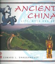 Cover of: Ancient China: Life, Myth and Art (Life, Myth & Art)