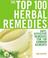 Cover of: The Top 100 Herbal Remedies