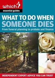 Cover of: What to Do When Someone Dies ("Which?" Essential Guides)