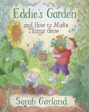 Cover of: Eddie's Garden and How to Make Things Grow by Sarah Garland