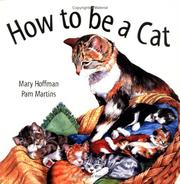 Cover of: How To Be a Cat by Mary Hoffman, Pam Martins