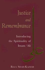 Cover of: Justice and Remembrance: Introducing the Spirituality of Imam Ali