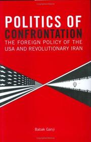 Cover of: Politics of Confrontation by Babak Ganji, Babak Ganji