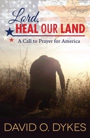 Cover of: Lord, Heal Our Land: A Call to Prayer for America