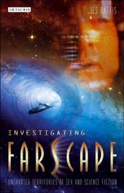 Cover of: Investigating Farscape: Uncharted Territories of Sex and Science Fiction (Investigating Cult TV)
