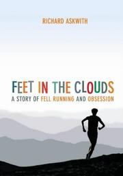 Feet in the Clouds by Richard Askwith