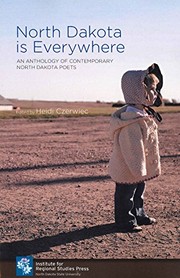 Cover of: North Dakota is Everywhere: An Anthology of Contemporary North Dakota Poets