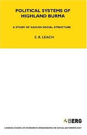 Cover of: Political Systems of Higland Burma: A Study of Kachin Social Structure (London School of Economics Monographs on Social Anthropology)