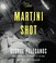 Cover of: The Martini Shot