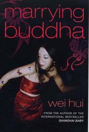 Cover of: Marrying Buddha by Wei Hui