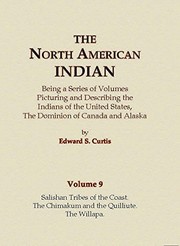 Cover of: The North American Indian Volume 9 - Salishan Tribes of the Coast, The Chimakum and The Quilliute, The Willapa